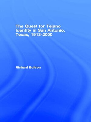 cover image of The Quest for Tejano Identity in San Antonio, Texas, 1913-2000